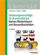 Ilka Emmerich, Ilka U (Dr. med. vet. Emmerich, Ilka U (Dr. med. vet.) Emmerich, Ilka U. Emmerich, Marti Ganter, Martin Ganter... - Dosierungsvorschläge für Arzneimittel bei kleinen Wiederkäuern und Neuweltkameliden