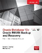 Robert Freeman, Robert G. Freeman, Freeman Robert, Matthew Hart, Hart Matthew - Oracle Database 12c Oracle RMAN Backup and Recovery