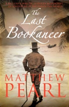 Matthew Pearl, Pearl Matthew - The Last Bookaneer