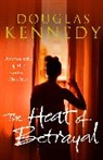 Douglas Kennedy - The Heat of Betrayal