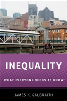 James K. Galbraith, James K. ( Lloyd M. Bentsen Galbraith, James K. (Lloyd M. Bentsen Galbraith, James Kenneth Galbraith - Inequality