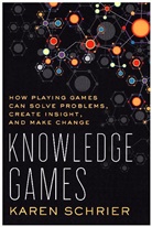 Karen Schrier, Karen (Assistant Professor Schrier, Schrier Karen - Knowledge Games