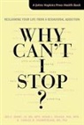 Samuel R Chamberlain, Samuel R. Chamberlain, Jon Grant, Jon E Grant, Jon E. Grant, Jon E. (Professor Grant... - Why Can''t I Stop?