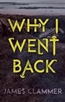 James Clammer - Why I Went Back