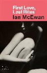 Ian McEwan - First Love, Last Rites