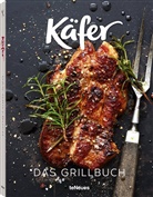Thomas Kahl, Mathia Neubauer, Feinkos Käfer GmbH - Käfer: Das Grillbuch
