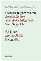 Ed Kashi, Ronald Grätz, Hans-Joachim Neubauer - Human Rights Watch: Einsatz für eine menschenwürdige Welt. Vier Gespräche. Auf der Flucht. Fotgrafien