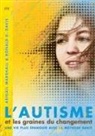 Ronald D Davis, Ronald D. Davis, Abigai Marshall, Abigail Marshall - L'autisme et les graines du changement