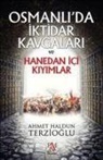Ahmet Haldun Terzioglu - Osmanlida Iktidar Kavgalari ve Hanedan Ici Kiyimlar