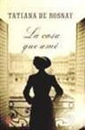 Tatiana de Rosnay, Tatiana de Rosnay - La casa que amé