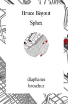 Bruce Bégout, Heinz Jatho - Sphex
