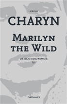 Jerome Charyn, Ursula Gnade - Marilyn the Wild