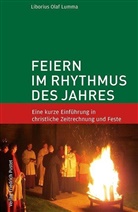 Liborius O. Lumma, Liborius Olaf Lumma, Liborius Olaf (Dr.) Lumma - Feiern im Rhythmus des Jahres