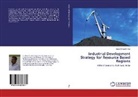 Bimal Chandra Roy - Industrial Development Strategy for Resource Based Regions