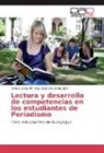 Ma Alejandra Granja Jijón, Ma. Alejandra Granja Jijón, Teres López M, Teresa López M - Lectura y desarrollo de competencias en los estudiantes de Periodismo