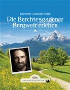 Birgi Eder, Birgit Eder, Alexander Huber - Das große kleine Buch: Die Berchtesgadener Bergwelt erleben