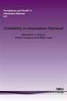 Alexandru L. Ginsca, Mihai Lupu, Adrian Popescu - Credibility in Information Retrieval