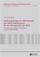 Michael Müller, Michael G. Müller - Erklärungsansätze für NAV-Spreads und deren Implikationen für das Management von REITs