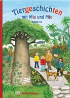Bettina Erdmann, Ingrid Hecht - Tiergeschichten mit Mia und Mio - 10: Tiergeschichten mit Mia und Mio - Band 10