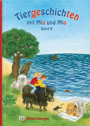 Bettina Erdmann, Ingrid Hecht - Tiergeschichten mit Mia und Mio - 9: Tiergeschichten mit Mia und Mio - Band 9 - Qualle, Vogel, Yak