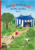 Bettina Erdmann, Ingrid Hecht - Tiergeschichten mit Mia und Mio - 6: Tiergeschichten mit Mia und Mio - Band 6