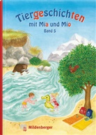 Bettina Erdmann, Ingrid Hecht - Tiergeschichten mit Mia und Mio - 5: Tiergeschichten mit Mia und Mio - Band 5