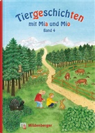 Bettina Erdmann, Ingrid Hecht - Tiergeschichten mit Mia und Mio - 4: Tiergeschichten mit Mia und Mio - Band 4