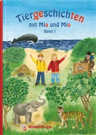 Bettina Erdmann, Ingrid Hecht - Tiergeschichten mit Mia und Mio - 1: Tiergeschichten mit Mia und Mio - Band 1
