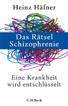 Heinz Häfner - Das Rätsel Schizophrenie