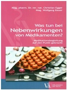 Wolfgang Bauer, Christia Egger, Christian Egger, Christian (Dr. Egger - Was tun bei Nebenwirkungen von Medikamenten