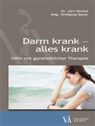 Wolfgang Bauer, Wolfgang (Mag.) Bauer, Jör Reckel, Jörn Reckel, Jörn (Dr. med. Reckel - Darm krank - alles krank