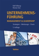 Ral Dillerup, Ralf Dillerup, Ralf (Prof. Dr. Dillerup, Roman Stoi, Roman (Prof. Dr.) Stoi - Unternehmensführung - Management & Leadership