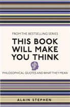 Alain Stephen, Stephen Alain - This Book Will Make You Think
