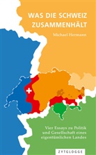 Michael Hermann - Was die Schweiz zusammenhält
