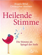 Christopher Amrhein, Angel Bittel, Angela Bittel - Heilende Stimme