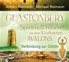 Antara Reimann, Michae Reimann, Michael Reimann - Glastonbury - Spirituell reisen zu den Kraftorten Avalons, Audio-CD (Hörbuch)