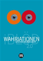 Stefan Weber-Aich - WAHRIATIONEN 2.0