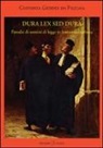 Costanza Geddes Da Filicaia - Dura lex sed dura. Parodie di uomini di legge in letteratura italiana