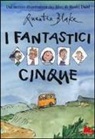 Quentin Blake - I fantastici cinque