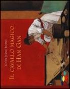 Jiang Hong Chen - Il cavallo magico di Han Gan