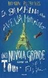 Romain Puértolas - La bambina che aveva mangiato una nuvola grossa come la Tour Eiffel