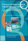 Processi di depurazione e aspetti igienico-sanitari. Quaderno tecnico. Gestione dei reflui agro-alimentari. Casi di studio