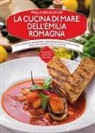 Paola Balducchi - La cucina di mare dell'Emilia Romagna