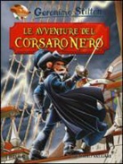Geronimo Stilton, G. Di Dio, F. Gallina - Le avventure del Corsaro Nero di Emilio Salgari