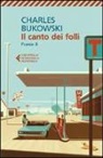 Charles Bukowski - Poesie. Testo inglese a fronte