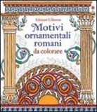 Sam Baer, David Thelwell - Motivi ornamentali romani. Da colorare