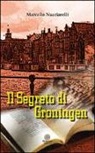 Marcello Nucciarelli - Il segreto di Groningen