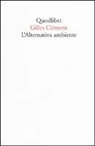 Gilles Clément - L'alternativa ambiente