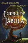 Chiara Andreazza, Valentina Furnò - I cieli di Tabula