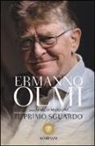 Marco Manzoni, Ermanno Olmi - Il primo sguardo